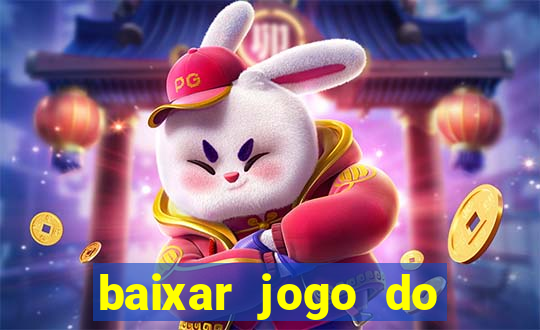 baixar jogo do tigrinho oficial